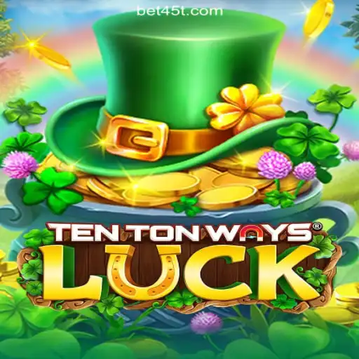 Exploring TenTonWaysLuck: A Revolutionary Game on 45T.COM Platform