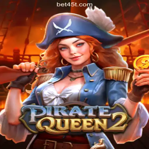 PirateQueen2: Dive into the World of Slots with 45T.COM Platform-Oficial Slots Brasil #1